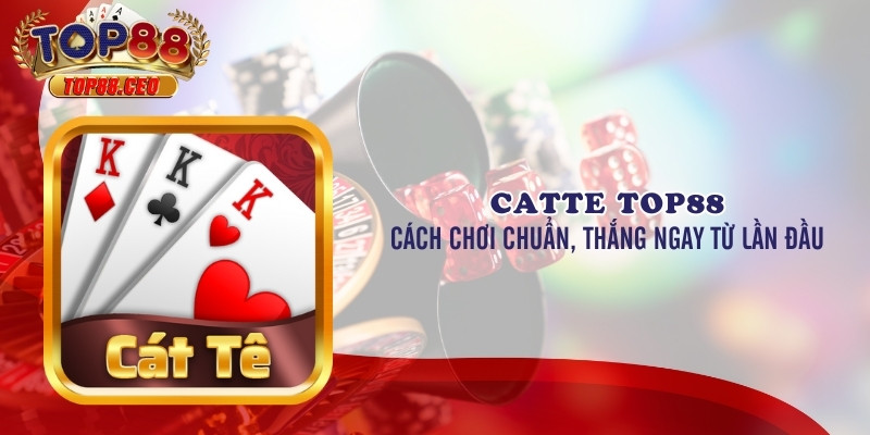 Luật chơi Catte đơn giản nhưng đầy tính chiến thuật