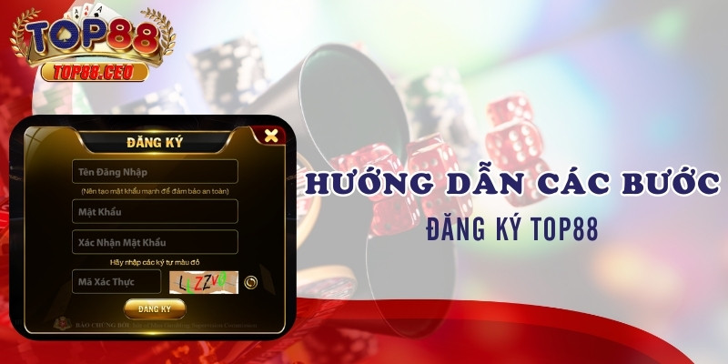 Hướng dẫn các bước đăng ký Top88