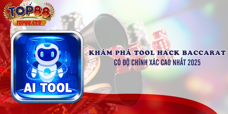 Thực hư về Tool Hack Baccarat