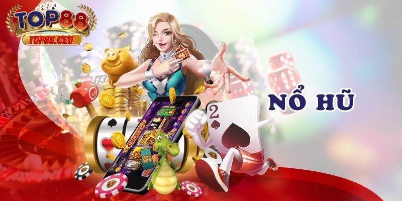 Nổ hũ Top88